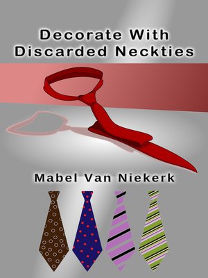 cover image of Decorate With Discarded Neckties